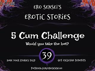 can you handle the 5 cum challenge erotic audio for women?