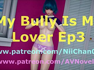 My Bully Becomes My Lover In Part Three