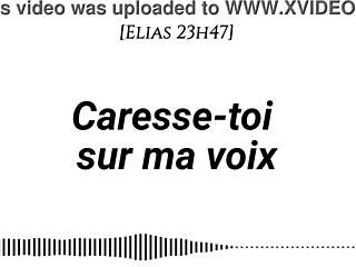 audio pour les femmes caresse-toi sur ma voix voix d'homme voix seule asmr érotique instructions doigtage suggéré fantasme auditif