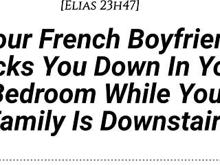French Boyfriend Dicks You Down In Room With Family Downstairs Real Accent Teasing Moaning Creampie!