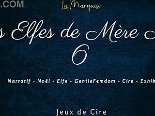 les elfes de mère noël 6 unfolds with french femdom dirty talk and hot wax play