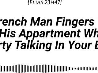 french man fingers wet pussy dirty talks moans in ear