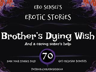 Listen to brother's dying wish as erotic audio fantasy for women.