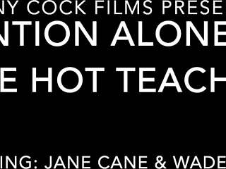 detention alone with the hot teacher feels risky?